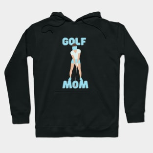 Golf Mom T-Shirt, Hoodie, Apparel, Mug, Sticker, Gift design Hoodie